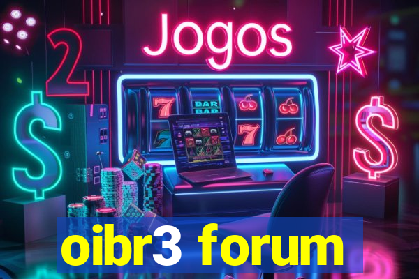 oibr3 forum